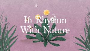 In Rhythm With Nature